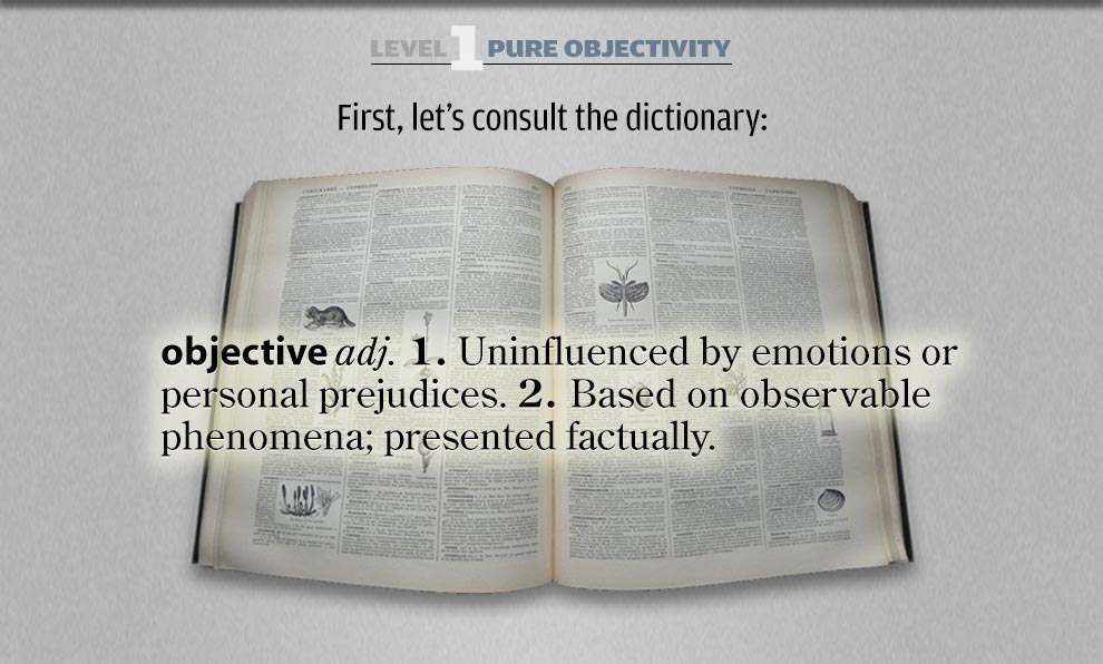 OBJECTIVITY & BIAS